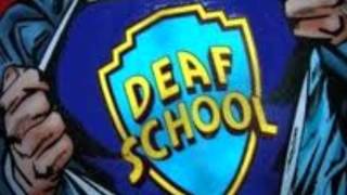 What A Way To End It All - Deaf School