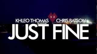 Khleo Thomas and Chris Batson - Just Fine