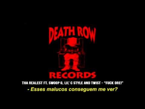 Tha Realest ft. Swoop G, Lil' C Style and Twist - Fuck Dre! [Legendado] [HD]