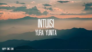 Yura Yunita - Intuisi (Lirik)