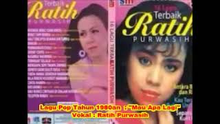 Download lagu (1,035)  MAU APA LAGI  -- Vokal :  Ratih Purwasih __ Lagu Kenangan Tahun 1980an mp3