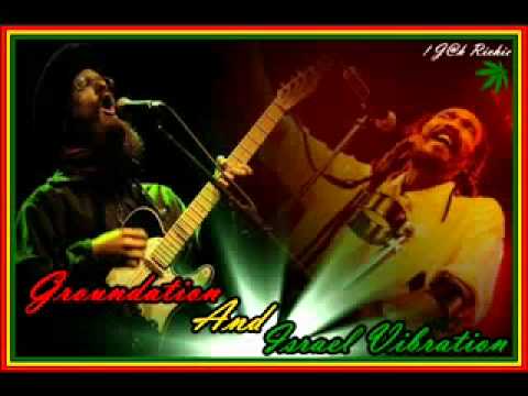 Groundation ft Israel Vibration   Praising