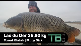 Tomáš Blažek &amp; FRIENDS  Lac du Der 35,80kg MOBY DICK