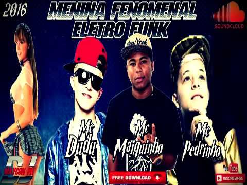 Dj Maycon Pr - Feat - Mc Pedrinho - Mc Dudu - Mc Maiquinho - Menina Fenomenal (Eletro Funk 2016 )