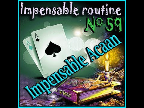Voir la vidéo Impensable Routine N° 59 - Impensable Acaan