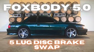Foxbody Mustang 5 Lug Rear Disc Brake Conversion - Pros/Cons, Should you do it, and WHY