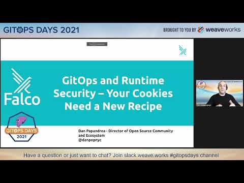 GitOps Days 2021: GitOps & Runtime Security Your Cookies Need a New Recipe - Dan “Pop” Papandrea