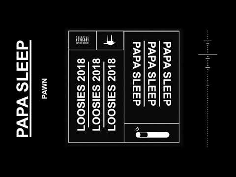 Papa Sleep - Loosies 2018 (Full Compilation)