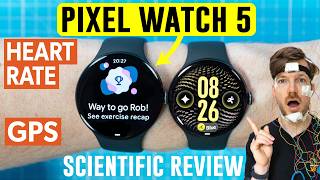 Pixel Watch 5 GPS & HR Review — Full Breakdown & Transcript