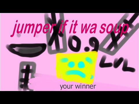 jumper if it wa soup