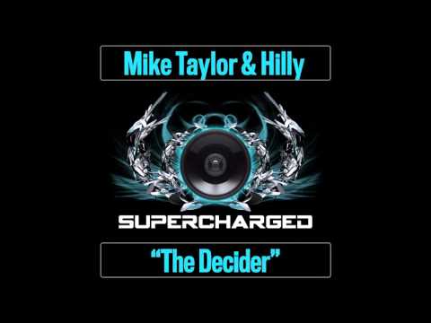 Mike Taylor, Hilly - The Decider [Supercharged]