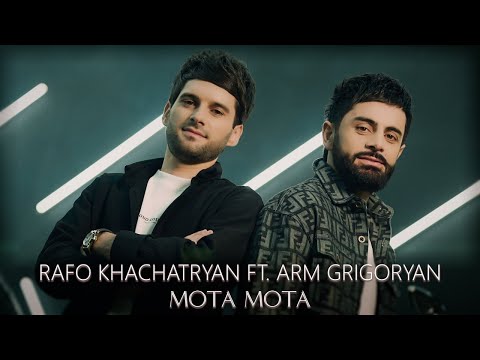 Rafo Khachatryan ft. Arm Grigoryan - Mota Mota