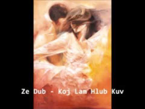 Ze Dub Vol  2   Koj Lam Hlub Kuv
