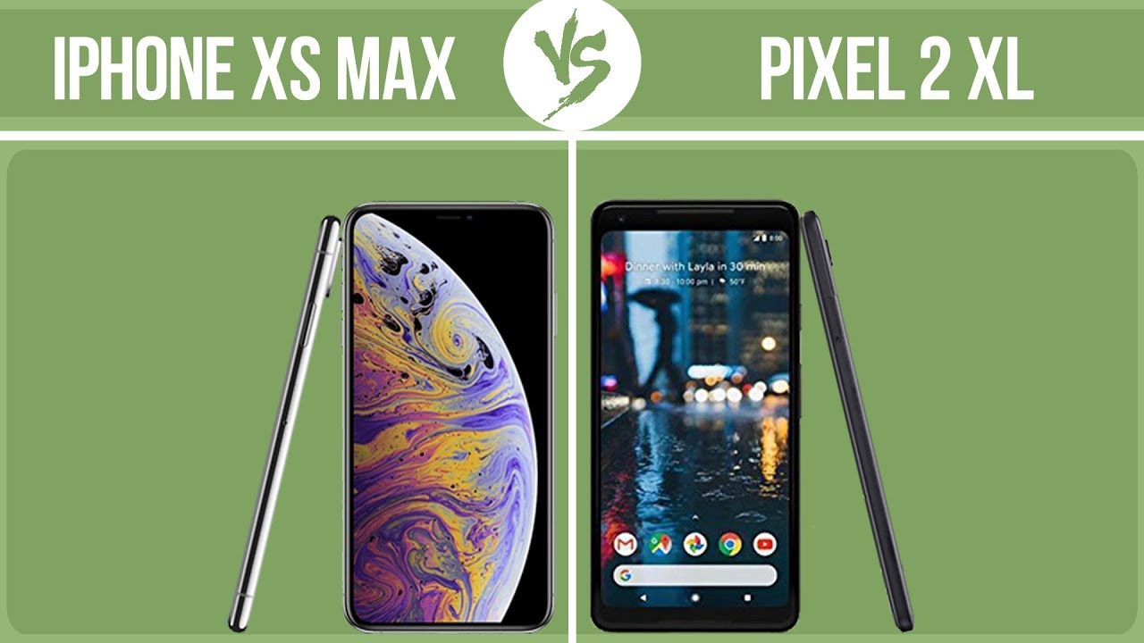 Apple iPhone XS Max vs Google Pixel 2 XL ✔️