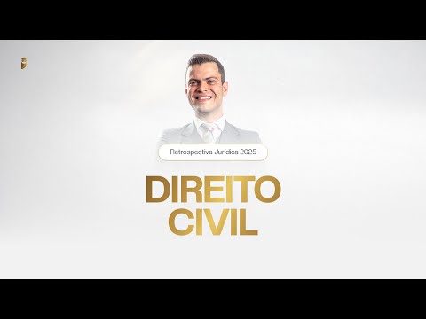 Retrospectiva Jurídica 2025 - Direito Civil