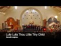 MOTET: Lully, lulla, thou little tiny child - Kenneth Leighton