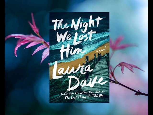 Vídeo relacionado con The Night We Lost Him: The gripping mystery thriller from the bestselling author of Richard and Judy pick The Last Thing He Told Me