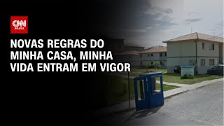 Vídeo: Novos limites de renda e financiamento do MCMV começam nesta quarta (22) | CNN NOVO DIA