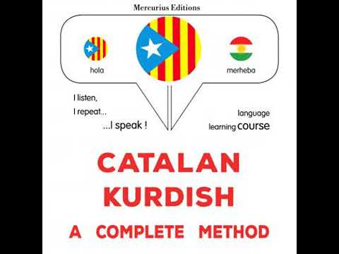 Català - Kurd : un mètode complet: Catalan - Kurdish : a complete method - James Gardner