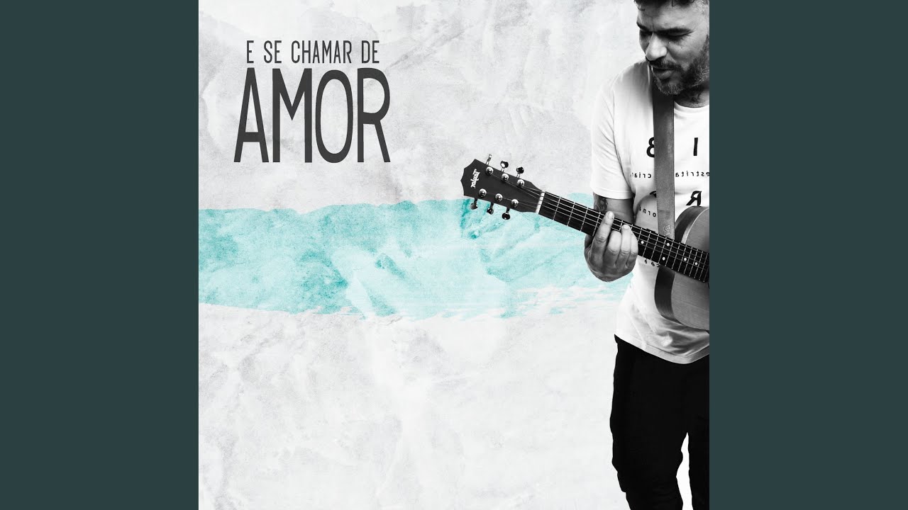 E Se Chamar de Amor