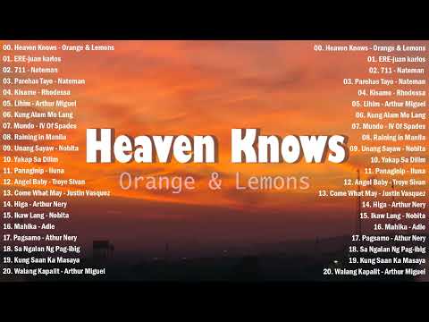 Orange & Lemons - Heaven Knows (Lyrics) | OPM Trends Playlist | New OPM Tagalog Love Songs 2023