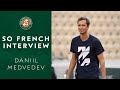 So French interview with Daniil Medvedev