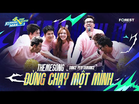 ĐỪNG CHẠY MỘT MÌNH (Dance Performance Video) | THEME SONG RUNNING MAN VIETNAM MÙA 3