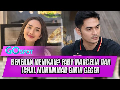 BENERAN MENIKAH? FABY MARCELIA & ICHAL MUHAMMAD BIKIN GEGER - GO SPOT