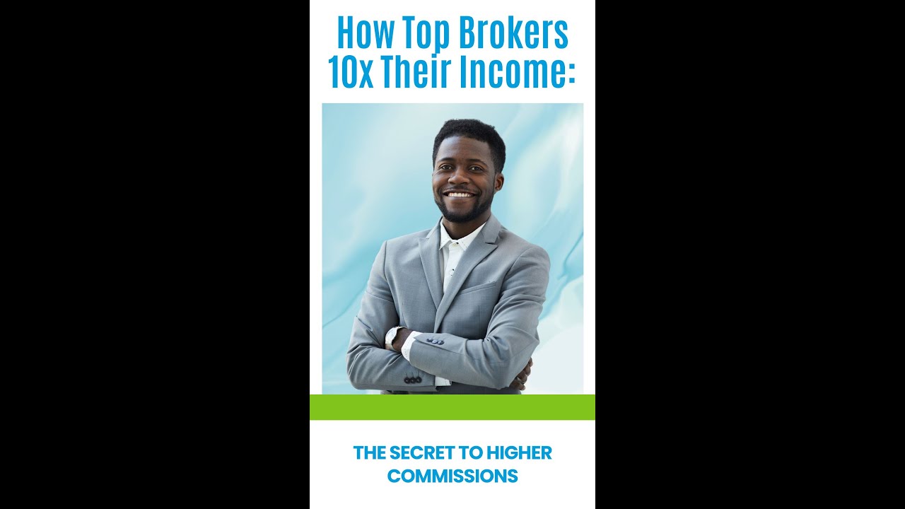 How Top Brokers 10x Their Income: The Secret to Higher Commissions
