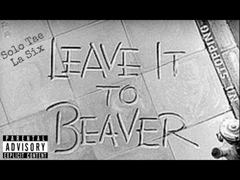 La Six x Solo Tae x Leave It To Beaver