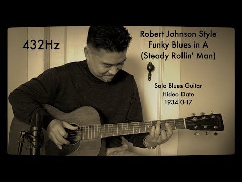 Robert Johnson Style Funky Blues in A ( Steady Rollin' Man) Solo Blues Guitar (A=432Hz) Hideo Date