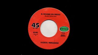 Vicente Fernández - El Hombre Sin Precio - Orfeon 2483-b