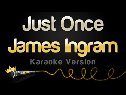 James Ingram - Just Once (Karaoke Version)
