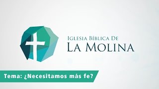 preview picture of video 'Ps Miguel Bardales / Tema: ¿Necesitamos más fe?'