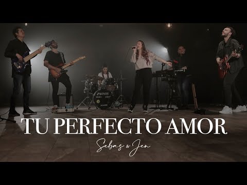 Tu Perfecto Amor - Sebas & Jen