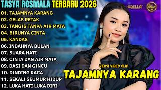 Download lagu TAJAMNYA KARANG - GELAS RETAK - TASYA ROSMALA FULL ALBUM TERBARU 2026 || OM  ADELLA TERBARU 2026 mp3