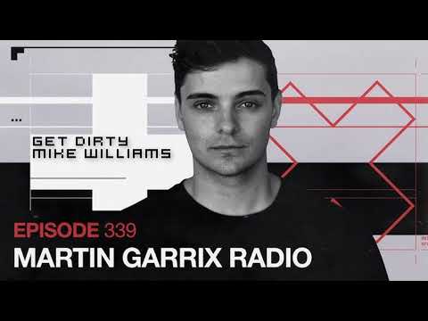 Mike Williams - Get Dirty (From 'Martin Garrix Radio Episode 339')
