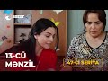 13 Cü Mənzil 47 Ci Seriya 02 06 2021