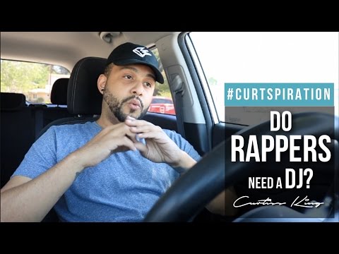 Do RAPPERS Need A DJ For Their Shows? #Curtspiration
