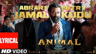 ANIMAL: Abrar’s Entry - Jamal Kudu (Lyrical Vide