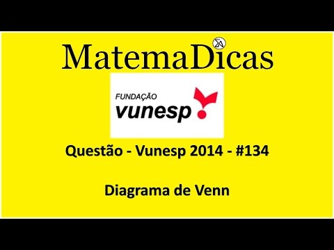 Vunesp 2014 - #134 - Diagrama de Venn