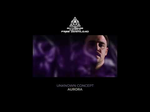Unknown Concept - Aurora (Original Mix)