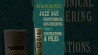 New Blog Post: Jazz Age Geotechnics Part 4 #geotechnical #geotechnicalengineering #civilengineering