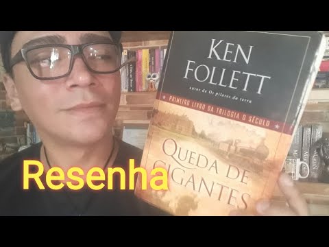 Resenha: Queda de Gigantes ? Ken Follett ? Primeira Guerra Mundial ? Claudio Blanc