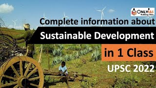 Sustainable Development Complete in 1 Class | All about SDG | UPSC GS 