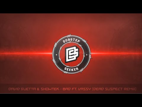 ╣DUBSTEP╠ David Guetta & Showtek - Bad ft. Vassy (Dead Suspect Remix)