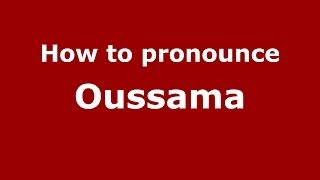 How to pronounce Oussama