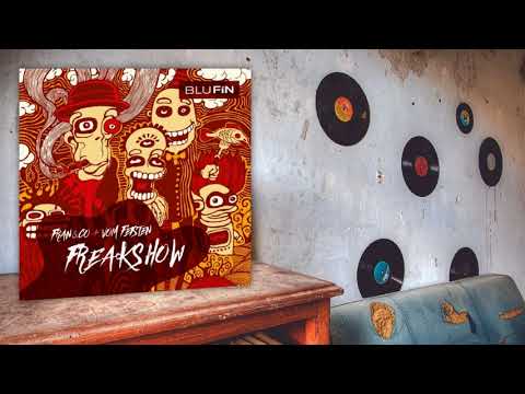 Vom Feisten, fran&co - Freakshow (Paul Anthonee Remix)