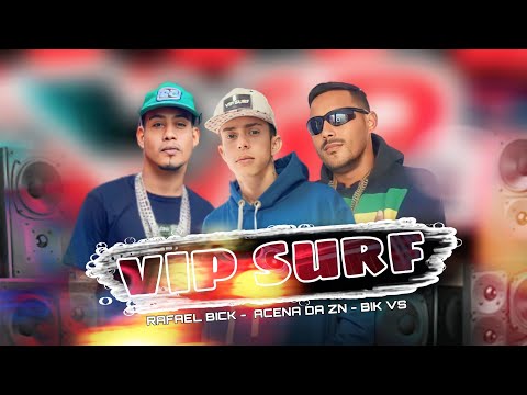 Rafael bick - Acena Da Zn - Bik Vs - Vip surf - Remix Brega funk - 2023