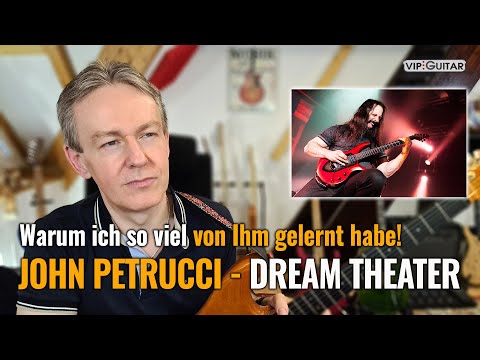 Analyse: "John Petrucci" - warum ich so viel von Ihm gelernt habe!